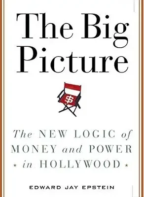 خرید و دانلود نسخه کامل کتاب زبان اصلی The Big Picture: The New Logic of Money and Power in Hollywood PDF | دانلود کتاب خارجی