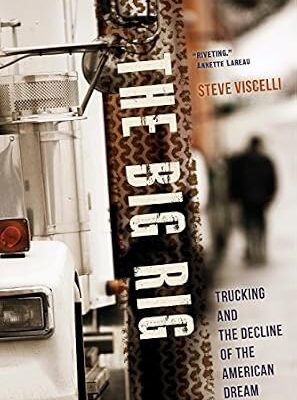 خرید و دانلود نسخه کامل کتاب زبان اصلی The Big Rig: Trucking and the Decline of the American Dream PDF | دانلود کتاب خارجی