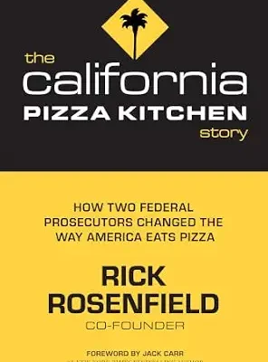 خرید و دانلود نسخه کامل کتاب زبان اصلی The California Pizza Kitchen Story: How Two Federal Prosecutors Changed the Way America Eats Pizza PDF | دانلود کتاب خارجی