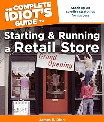 خرید و دانلود نسخه کامل کتاب زبان اصلی The Complete Idiot’s Guide to Starting and Running a Retail Store PDF | دانلود کتاب خارجی