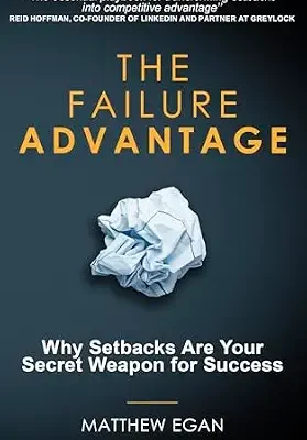 خرید و دانلود نسخه کامل کتاب زبان اصلی The Failure Advantage: Why Setbacks Are Your Secret Weapon for Success PDF | دانلود کتاب خارجی