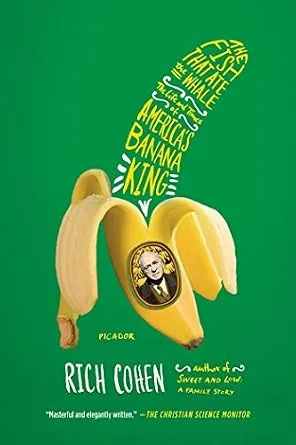 خرید و دانلود نسخه کامل کتاب زبان اصلی The Fish That Ate the Whale: The Life and Times of America’s Banana King PDF | دانلود کتاب خارجی_6aab88b875cf0.jpeg خرید و دانلود نسخه کامل کتاب زبان اصلی The Fish That Ate the Whale: The Life and Times of America’s Banana King PDF | دانلود کتاب خارجی