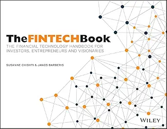 خرید و دانلود نسخه کامل کتاب زبان اصلی The FINTECH Book: The Financial Technology Handbook for Investors, Entrepreneurs and Visionaries PDF | دانلود کتاب خارجی