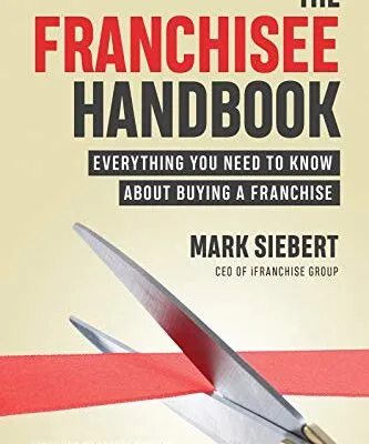 خرید و دانلود نسخه کامل کتاب زبان اصلی The Franchisee Handbook: Everything You Need to Know About Buying a Franchise Kindle Edition PDF | دانلود کتاب خارجی