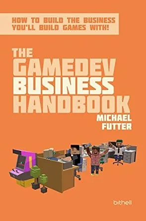 خرید و دانلود نسخه کامل کتاب زبان اصلی The GameDev Business Handbook: How to build the business you’ll build games with PDF | دانلود کتاب خارجی_6aad0680d6df3.jpeg خرید و دانلود نسخه کامل کتاب زبان اصلی The GameDev Business Handbook: How to build the business you’ll build games with PDF | دانلود کتاب خارجی