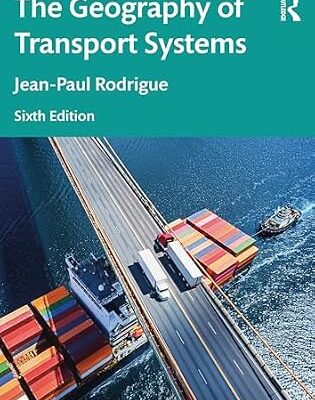 خرید و دانلود نسخه کامل کتاب زبان اصلی The Geography of Transport Systems PDF | دانلود کتاب خارجی