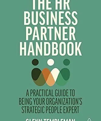 خرید و دانلود نسخه کامل کتاب زبان اصلی The HR Business Partner Handbook: A Practical Guide to Being Your Organization’s Strategic People Expert 1st Edition PDF | دانلود کتاب خارجی