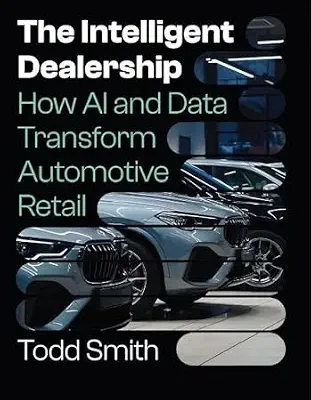خرید و دانلود نسخه کامل کتاب زبان اصلی The Intelligent Dealership: How AI and Data Transform Automotive Retail PDF | دانلود کتاب خارجی