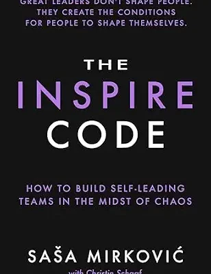 خرید و دانلود نسخه کامل کتاب زبان اصلی The Inspire Code: How to Build Self-Leading Teams in the Midst of Chaos PDF | دانلود کتاب خارجی