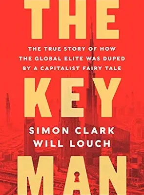خرید و دانلود نسخه کامل کتاب زبان اصلی The Key Man: The True Story of How the Global Elite Was Duped by a Capitalist Fairy Tale – An Economist Best Book on Abraaj’s Multi-Billion Dollar Fraud PDF | دانلود کتاب خارجی
