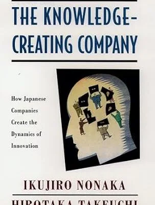 خرید و دانلود نسخه کامل کتاب زبان اصلی The Knowledge-Creating Company: How Japanese Companies Create the Dynamics of Innovation PDF | دانلود کتاب خارجی