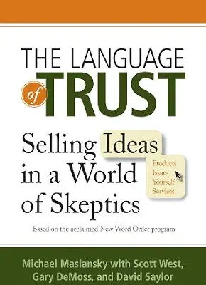 خرید و دانلود نسخه کامل کتاب زبان اصلی The Language of Trust: Selling Ideas in a World of Skeptics PDF | دانلود کتاب خارجی
