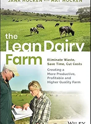 خرید و دانلود نسخه کامل کتاب زبان اصلی The Lean Dairy Farm: Eliminate Waste, Save Time, Cut Costs – Creating a More Productive, Profitable and Higher Quality Farm PDF | دانلود کتاب خارجی