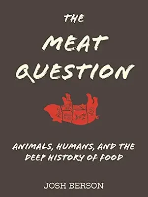 خرید و دانلود نسخه کامل کتاب زبان اصلی The Meat Question: Animals, Humans, and the Deep History of Food PDF | دانلود کتاب خارجی