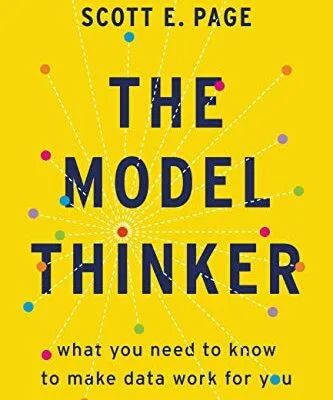 خرید و دانلود نسخه کامل کتاب زبان اصلی The Model Thinker: What You Need to Know to Make Data Work for You Kindle Edition | دانلود کتاب خارجی