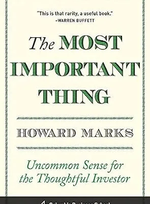 خرید و دانلود نسخه کامل کتاب زبان اصلی The Most Important Thing: Uncommon Sense for the Thoughtful Investor (Columbia Business School Publishing) | دانلود کتاب خارجی