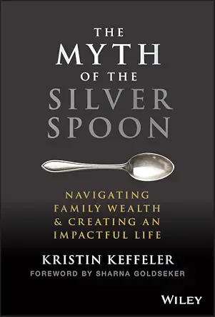 خرید و دانلود نسخه کامل کتاب زبان اصلی The Myth of the Silver Spoon: Navigating Family Wealth and Creating an Impactful Life PDF | دانلود کتاب خارجی_6aacac2e96664.webp خرید و دانلود نسخه کامل کتاب زبان اصلی The Myth of the Silver Spoon: Navigating Family Wealth and Creating an Impactful Life PDF | دانلود کتاب خارجی