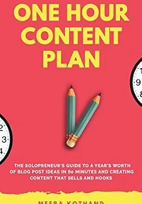 خرید و دانلود نسخه کامل کتاب زبان اصلی The One Hour Content Plan: The Solopreneur’s Guide to a Year’s Worth of Blog Post Ideas in 60 Minutes and Creating Content That Hooks and Sells PDF | دانلود کتاب خارجی