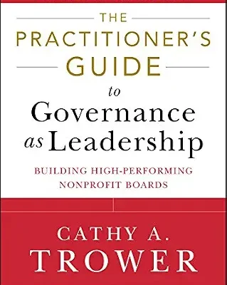 خرید و دانلود نسخه کامل کتاب زبان اصلی The Practitioner’s Guide to Governance as Leadership: Building High-Performing Nonprofit Boards PDF | دانلود کتاب خارجی