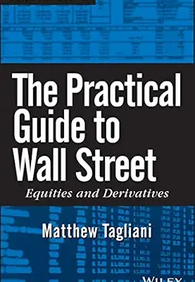 خرید و دانلود نسخه کامل کتاب زبان اصلی The Practical Guide to Wall Street: Equities and Derivatives (Wiley Finance) | دانلود کتاب خارجی