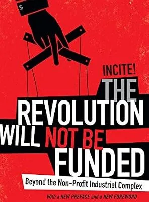 خرید و دانلود نسخه کامل کتاب زبان اصلی The Revolution Will Not Be Funded: Beyond the Non-Profit Industrial Complex PDF | دانلود کتاب خارجی
