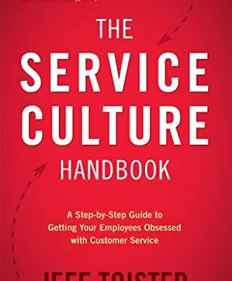 خرید و دانلود نسخه کامل کتاب زبان اصلی The Service Culture Handbook: A Step-by-Step Guide to Getting Your Employees Obsessed with Customer Service Kindle Edition PDF | دانلود کتاب خارجی