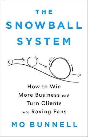 خرید و دانلود نسخه کامل کتاب زبان اصلی The Snowball System: How to Win More Business and Turn Clients into Raving Fans PDF | دانلود کتاب خارجی_6aac96c3ae4ff.webp خرید و دانلود نسخه کامل کتاب زبان اصلی The Snowball System: How to Win More Business and Turn Clients into Raving Fans PDF | دانلود کتاب خارجی
