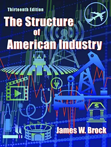 خرید و دانلود نسخه کامل کتاب زبان اصلی The Structure of American Industry 13th Edition PDF | دانلود کتاب خارجی_6aad3f26453e4.jpeg خرید و دانلود نسخه کامل کتاب زبان اصلی The Structure of American Industry 13th Edition PDF | دانلود کتاب خارجی