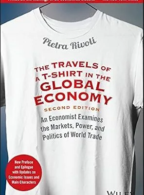 خرید و دانلود نسخه کامل کتاب زبان اصلی The Travels of a T-Shirt in the Global Economy: An Economist Examines the Markets, Power, and Politics of World Trade. New Preface and Epilogue with Updates on Economic Issues and Main Characters PDF | دانلود کتاب خارجی