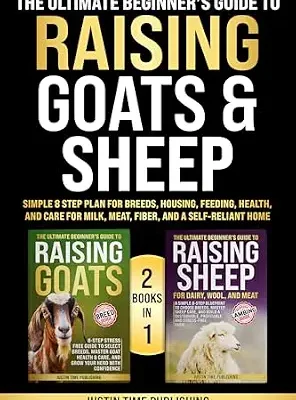 خرید و دانلود نسخه کامل کتاب زبان اصلی The Ultimate Beginner’s Guide to Raising Goats & Sheep: Simple 8 Step Plan for Breeds, Housing, Feeding, Health, and Care for Milk, Meat, Fiber, and a … Guide to Raising Livestock Series) PDF | دانلود کتاب خارجی