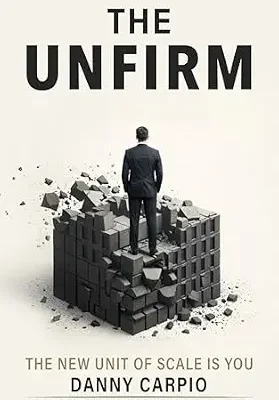 خرید و دانلود نسخه کامل کتاب زبان اصلی The Unfirm: The New Unit of Scale is You PDF | دانلود کتاب خارجی