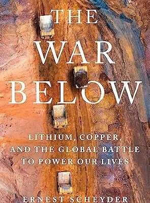خرید و دانلود نسخه کامل کتاب زبان اصلی The War Below: Lithium, Copper, and the Global Battle to Power Our Lives PDF | دانلود کتاب خارجی