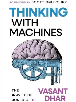 خرید و دانلود نسخه کامل کتاب زبان اصلی Thinking With Machines: The Brave New World of AI PDF | دانلود کتاب خارجی