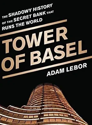 خرید و دانلود نسخه کامل کتاب زبان اصلی Tower of Basel: The Shadowy History of the Secret Bank that Runs the World PDF | دانلود کتاب خارجی