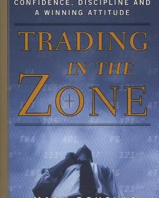 خرید و دانلود نسخه کامل کتاب زبان اصلی Trading in the Zone: Master the Market with Confidence, Discipline, and a Winning Attitude Kindle Edition | دانلود کتاب خارجی