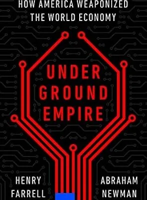 خرید و دانلود نسخه کامل کتاب زبان اصلی Underground Empire: How America Weaponized the World Economy PDF | دانلود کتاب خارجی