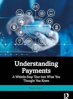 خرید و دانلود نسخه کامل کتاب زبان اصلی Understanding Payments: A Whistle-Stop Tour into What You Thought You Knew PDF | دانلود کتاب خارجی