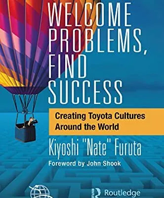 خرید و دانلود نسخه کامل کتاب زبان اصلی Welcome Problems, Find Success: Creating Toyota Cultures Around the World [Print Replica] Kindle Edition PDF | دانلود کتاب خارجی