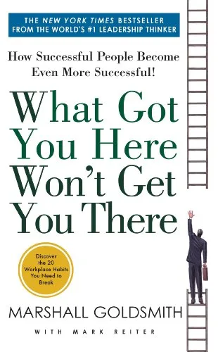 خرید و دانلود نسخه کامل کتاب زبان اصلی What Got You Here Won’t Get You There: How Successful People Become Even More Successful Kindle Edition | دانلود کتاب خارجی_6aba97d61940e.jpeg خرید و دانلود نسخه کامل کتاب زبان اصلی What Got You Here Won’t Get You There: How Successful People Become Even More Successful Kindle Edition | دانلود کتاب خارجی