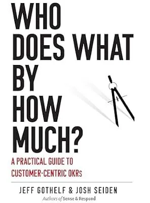 خرید و دانلود نسخه کامل کتاب زبان اصلی Who Does What By How Much?: A Practical Guide to Customer-Centric OKRs PDF | دانلود کتاب خارجی