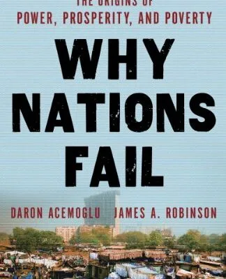 خرید و دانلود نسخه کامل کتاب زبان اصلی Why Nations Fail: The Origins of Power, Prosperity, and Poverty Kindle Edition PDF | دانلود کتاب خارجی