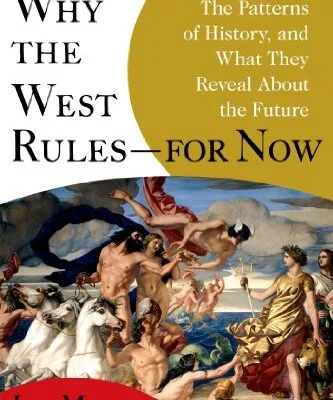 خرید و دانلود نسخه کامل کتاب زبان اصلی Why the West Rules—for Now: The Patterns of History, and What They Reveal About the Future Kindle Edition PDF | دانلود کتاب خارجی