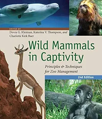خرید و دانلود نسخه کامل کتاب زبان اصلی Wild Mammals in Captivity: Principles and Techniques for Zoo Management, Second Edition PDF | دانلود کتاب خارجی