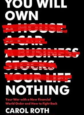 خرید و دانلود نسخه کامل کتاب زبان اصلی You Will Own Nothing: Your War with a New Financial World Order and How to Fight Back PDF | دانلود کتاب خارجی