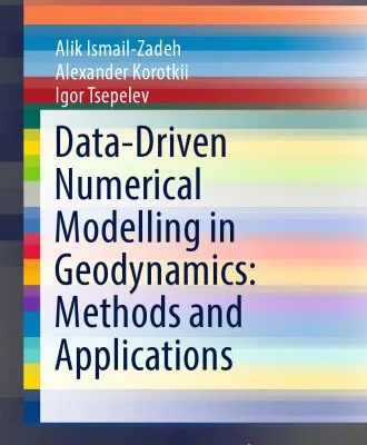 خرید و دانلود نسخه کامل کتاب Data-Driven Numerical Modelling in Geodynamics: Methods and Applications