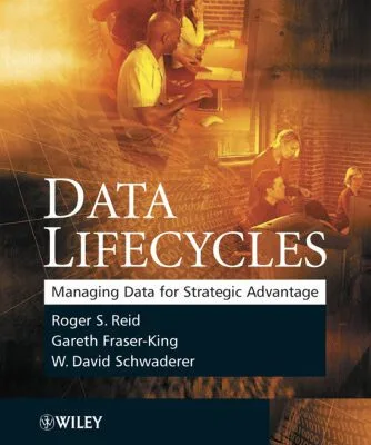 خرید و دانلود نسخه کامل کتاب Data Lifecycles: Managing Data for Strategic Advantage
