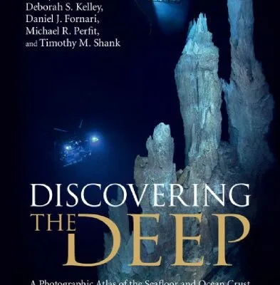 خرید و دانلود نسخه کامل کتاب Discovering the Deep: A Photographic Atlas of the Seafloor and Ocean Crust
