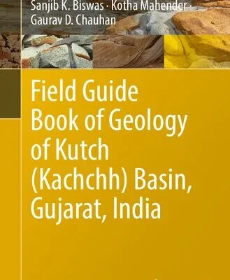خرید و دانلود نسخه کامل کتاب Field Guide Book of Geology of Kutch (Kachchh) Basin, Gujarat, India