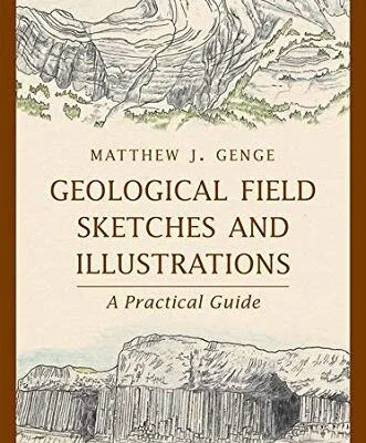خرید و دانلود نسخه کامل کتاب Geological Field Sketches and Illustrations: A Practical Guide