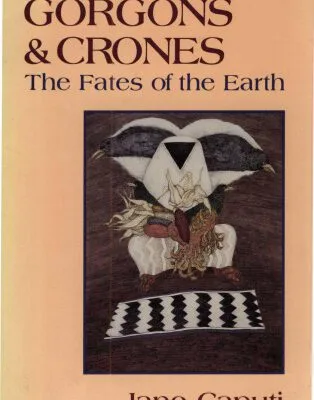 خرید و دانلود نسخه کامل کتاب Gossips, Gorgons and Crones: The Fates of the Earth